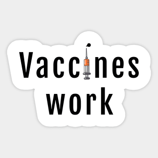 Vaccines work Sticker